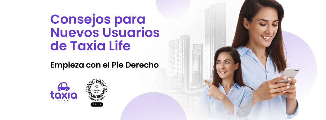 Consejos para Nuevos Usuarios de Taxia Life